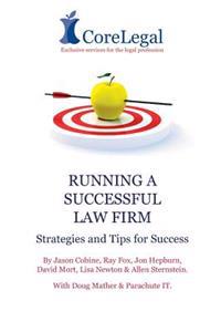 Running a Successful Law Firm: Strategies & Tips for Success
