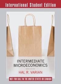 Intermediate Microeconomics a Modern Approach Workouts in Intermediate Microeconomics for Intermediate Microeconomics and Intermediate
