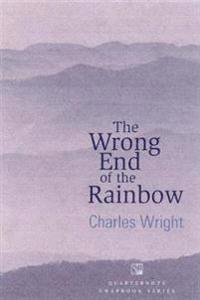 The Wrong End of the Rainbow: Poems