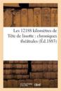 Les 12188 Kilomètres de Tête de Linotte: Chroniques Théatrales