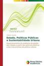 Estado, Políticas Públicas e Sustentabilidade Urbana