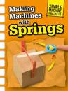 Making Machines with Springs
