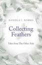 Collecting Feathers – tales from The Other Side