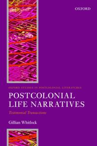 Postcolonial Life Narrative: Testimonial Transactions