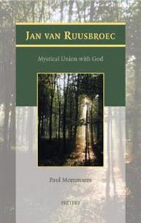 Jan Van Ruusbroec: Mystical Union with God