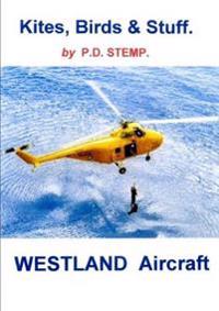 Kites, Birds & Stuff  -  WESTLAND Aircraft