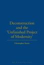Deconstruction and the Unfinished Project of Modernity