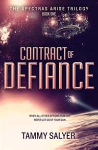 Contract of Defiance: Spectras Arise Trilogy, Book 1