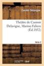Th??tre de Casimir Delavigne. S?rie 2. Marino Faliero, Louis XI, Les Enfants d'Edouard