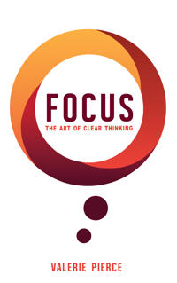 Focus: The Art of Clear Thinking