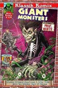 Klassik Komix: Giant Monsters Starring Prof. Morte