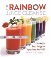The Rainbow Juice Cleanse