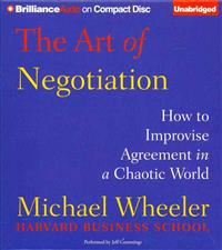 The Art of Negotiation: How to Improvise Agreement in a Chaotic World