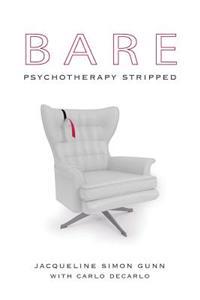 Bare: Psychotherapy Stripped