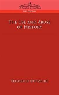 The Use And Abuse of History