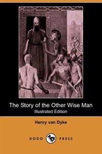 The Story of the Other Wise Man (Illustrated Edition) (Dodo Press)