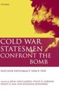 Cold War Statesmen Confront the Bomb