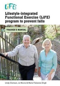 Lifestyle-Integrated Functional Exercise Program to Prevent Falls