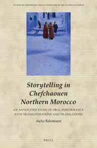 Storytelling in Chefchaouen Northern Morocco: An Annotated Study of Oral Performance with Transliterations and Translations