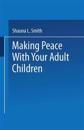 Making Peace With Your Adult Children