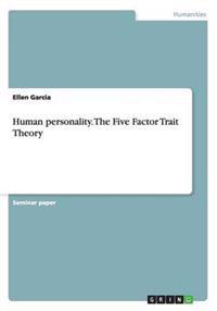 Human Personality. the Five Factor Trait Theory