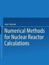 ????????? ?????? ??????? ??????? ????????? / Chislennye Metody Rascheta Yadernykh Reaktorov / Numerical Methods for Nuclear Reactor Calculations