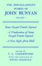 The Miscellaneous Works of John Bunyan: Volume I: Some Gospel-Truths Opened; A Vindication of Some Gospel-Truths Opened; A Few Sighs from Hell