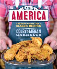 Made in America: A Modern Collection of Classic Recipes