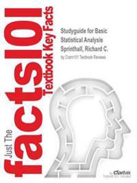Studyguide for Basic Statistical Analysis by Sprinthall, Richard C., ISBN 9780205052172