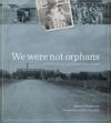 We Were Not Orphans