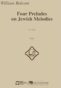 Four Preludes on Jewish Melodies: For Organ