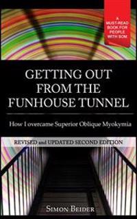 Getting Out from the Funhouse Tunnel: How I Overcame Superior Oblique Myokymia