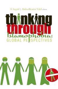 Thinking Through Islamophobia: Global Perspectives