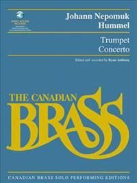 Trumpet Concerto: Canadian Brass Solo Performing Edition with Recordings of Performances and Accompaniments