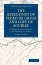 The Expedition of Pedro de Ursua and Lope de Aguirre in Search of El Dorado and Omagua in 1560–1