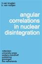 Angular Correlations in Nuclear Disintegration