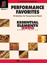 Performance Favorites, Vol. 1 - Baritone Saxophone: Correlates with Book 2 of the Essential Elements 2000 Band Method