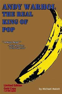 Andy Warhol; The Real King of Pop: Gold Edition