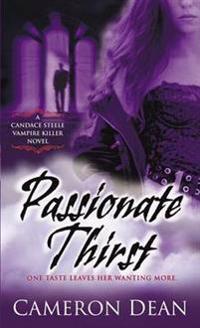 Passionate Thirst: A Candace Steele Vampire Killer Novel
