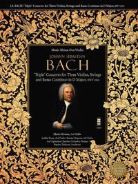Johann Sebastian Bach: Concerto for Three Violins and Orchestra, D Major [With 2 CDs]