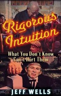 Rigorous Intuition: What You Don't Know Won't Hurt Them