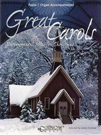 Great Carols: Instrumental Solos for Christmas: Piano and Organ Accompaniment