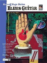 Cutting Edge -- Blues Guitar: Find Out What's Happening Out on the Edge...