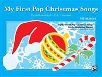 My First Pop Christmas Songs: Eight Favorite Pop Christmas Songs for the Beginning Pianist