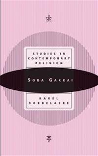 Soka Gakkai: Studies in Contemporary Religion