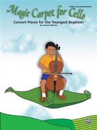 Magic Carpet for Cello: Concert Pieces for the Youngest Beginner