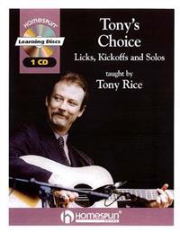 Tony's Choice: Licks, Kickoffs and Solos [With CD]