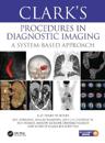 Clark’s Procedures in Diagnostic Imaging