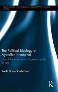 The Political Ideology of Ayatollah Khamenei