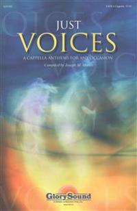 Just Voices: A Capella Anthems for Any Occasion